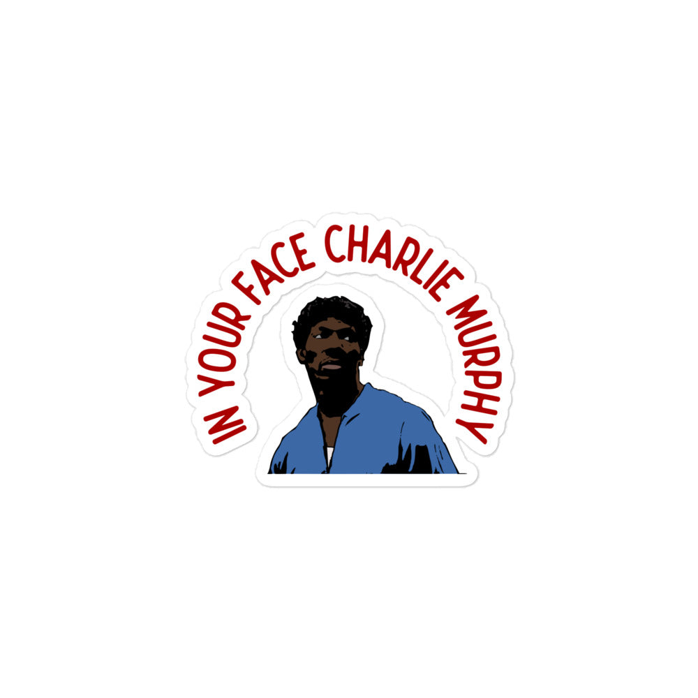 In Your Face Charlie Murphy Bubble-free stickers