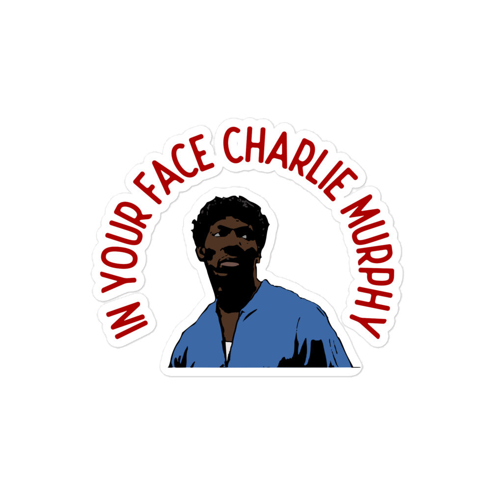 In Your Face Charlie Murphy Bubble-free stickers