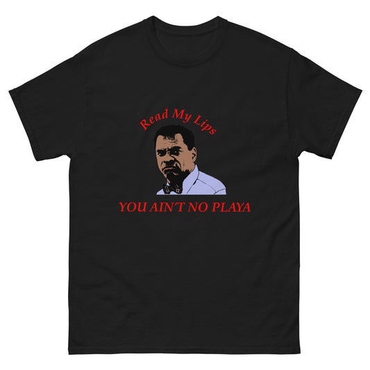 You Ain't No Playa Men's classic tee