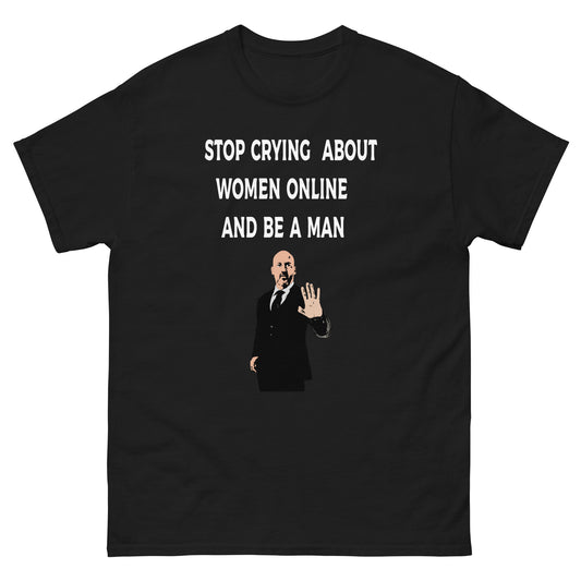 Stop Crying About Women Online Men's classic tee