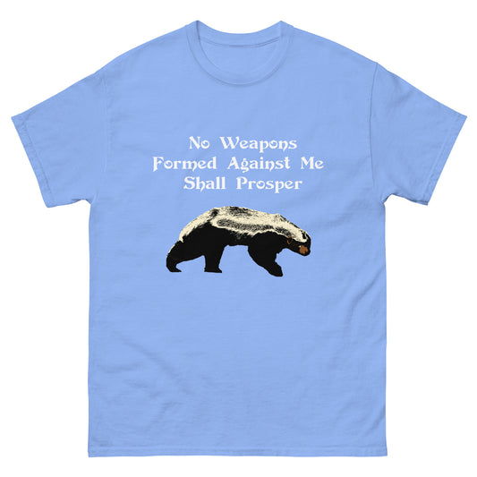 No Weapons Formed Against Me Shall Prosper Honey Badger Men's classic tee