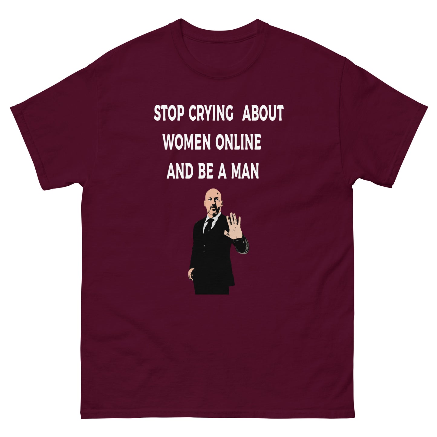 Stop Crying About Women Online Men's classic tee