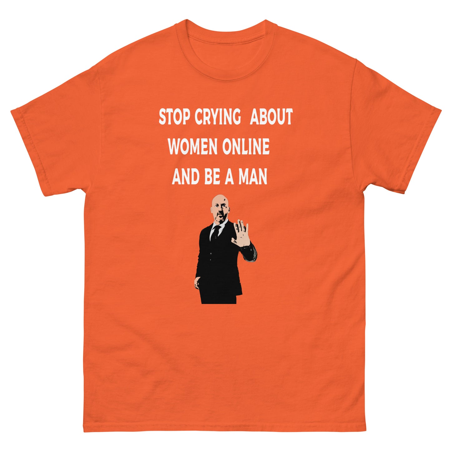 Stop Crying About Women Online Men's classic tee