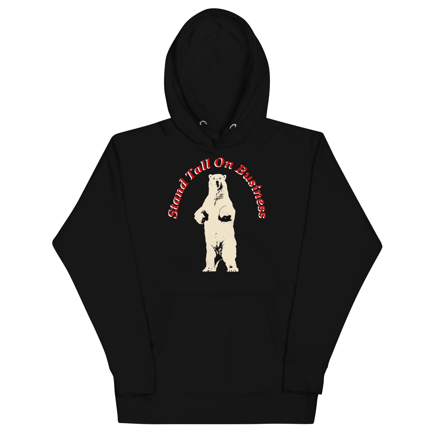 Stand Tall On Business Unisex Hoodie