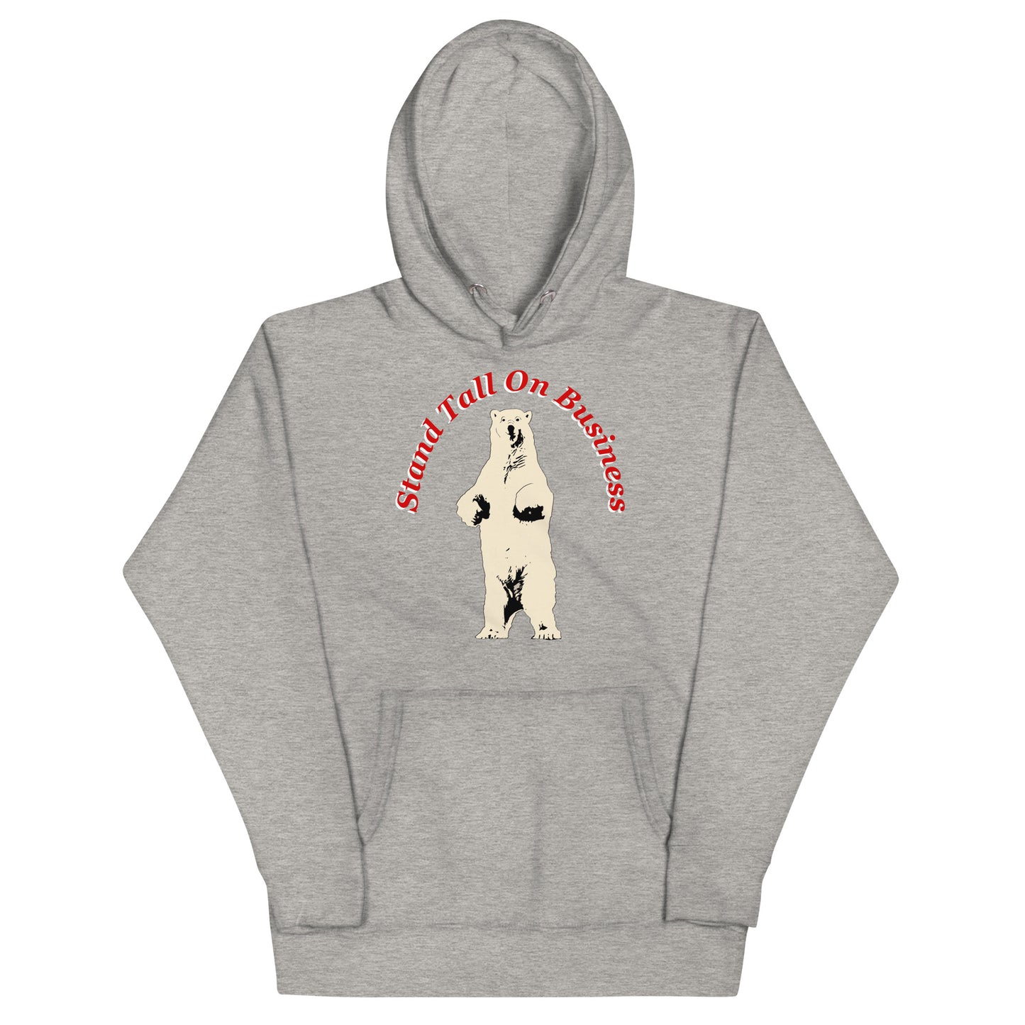 Stand Tall On Business Unisex Hoodie