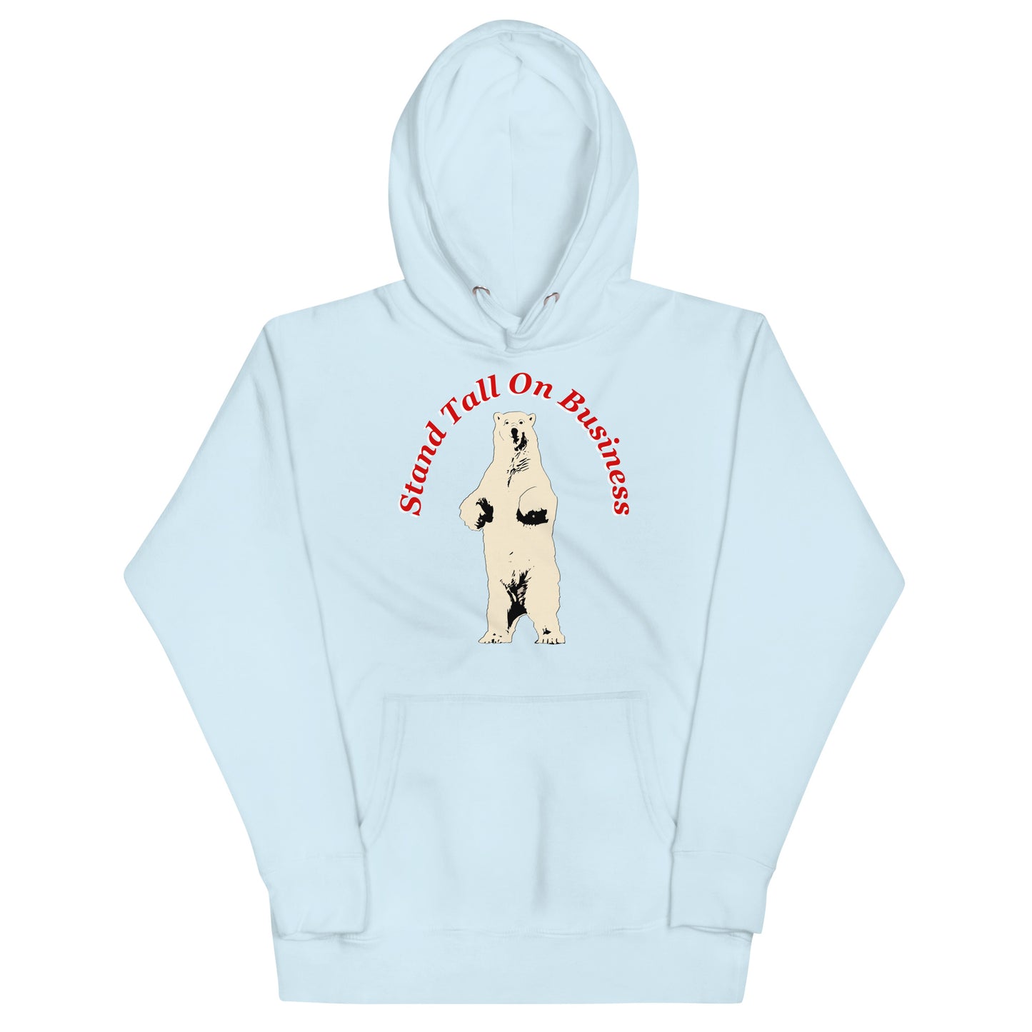 Stand Tall On Business Unisex Hoodie