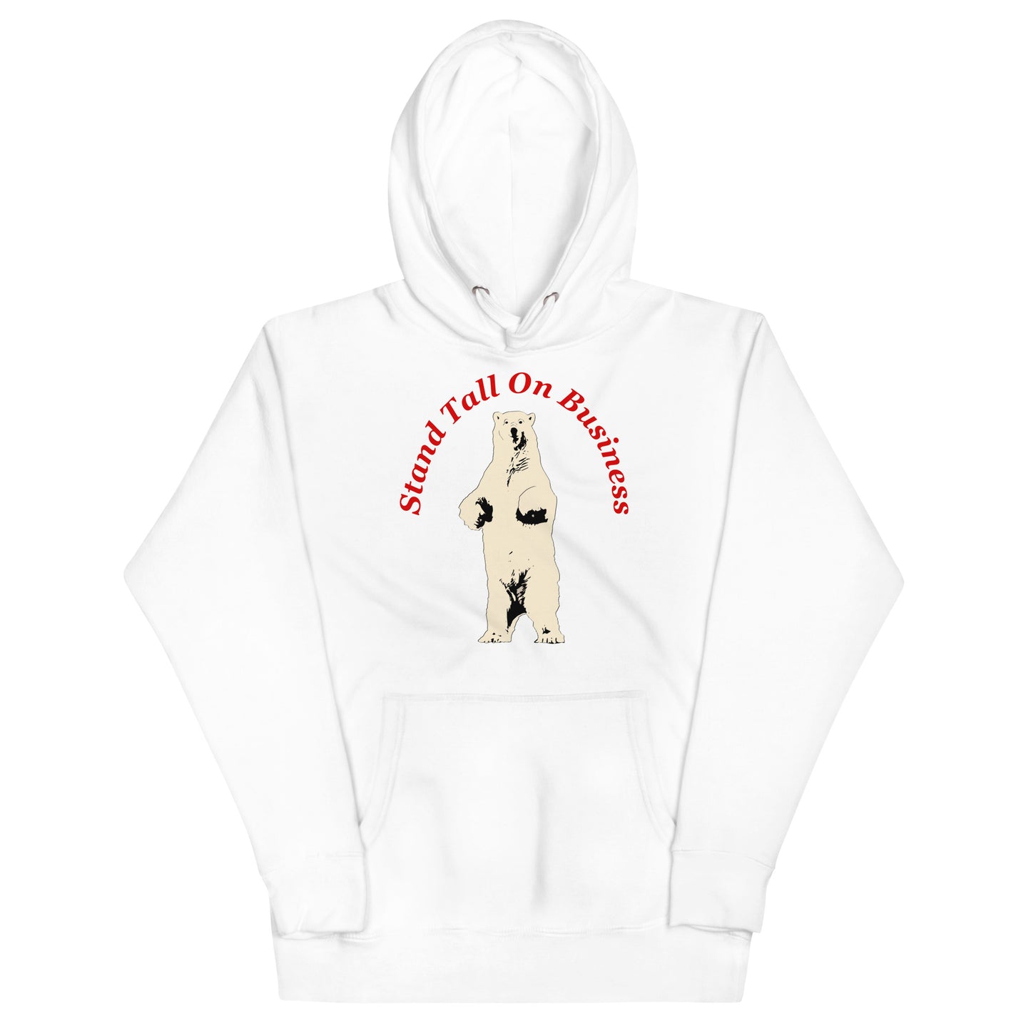 Stand Tall On Business Unisex Hoodie